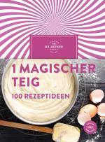 Cover-Bild 1 magischer Teig – 100 Rezeptideen