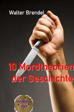 Cover-Bild 10 Mordtheorien der Geschichte
