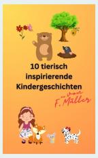 Cover-Bild 10 tierisch inspirierende Kindergeschichten