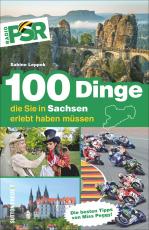 Cover-Bild 100 Dinge, die Sie in Sachsen erlebt haben müssen