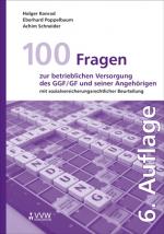 Cover-Bild 100 Fragen zur betrieblichen Versorgung des GGF/GF und seiner Angehörigen