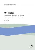 Cover-Bild 100 Fragen zur Sozialversicherungsfreiheit in GmbH, Personengesellschaft und Einzelfirma