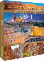 Cover-Bild 100 Highlights Israel mit Palästina und Jordanien