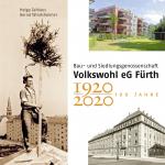 Cover-Bild 100 Jahre Bau- und Siedlungsgenossenschaft Volkswohl eG Fürth 1920-2020