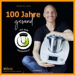 Cover-Bild 100 Jahre gesund mit dem Thermomix®