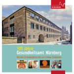 Cover-Bild 100 Jahre Gesundheitsamt Nürnberg