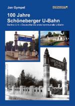 Cover-Bild 100 Jahre Schöneberger U-Bahn