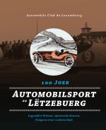 Cover-Bild 100 Joer Automobilsport zu Lëtzebuerg