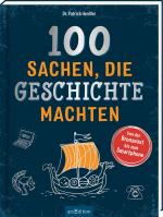 Cover-Bild 100 Sachen, die Geschichte machten