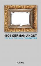 Cover-Bild 1001 German Angst vor der digitalen (R)Evolution