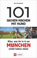 Cover-Bild 101 Sachen machen mit Hund – Alles, was ihr in & um München erlebt haben müsst