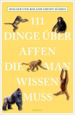 Cover-Bild 111 Dinge über Affen, die man wissen muss