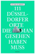 Cover-Bild 111 Düsseldorfer Orte, die man gesehen haben muss