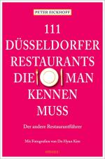 Cover-Bild 111 Düsseldorfer Restaurants, die man kennen muss