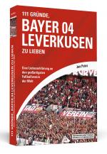 Cover-Bild 111 Gründe, Bayer 04 Leverkusen zu lieben