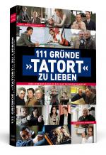 Cover-Bild 111 Gründe, »Tatort« zu lieben