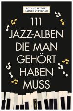 Cover-Bild 111 Jazz-Alben, die man gehört haben muss