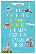 Cover-Bild 111 Orte für Kinder in Kiel, die man gesehen haben muss