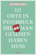 Cover-Bild 111 Orte in Innsbruck, die man gesehen haben muss