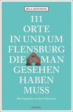 Cover-Bild 111 Orte in und um Flensburg, die man gesehen haben muss