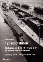 Cover-Bild 12 Feindfahrten. Als Funker auf U-431, U-410 und U-371 im Atlantik und im Mittelmeer