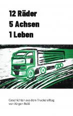 Cover-Bild 12 Räder 5 Achsen 1 Leben