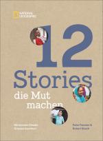 Cover-Bild 12 Stories, die Mut machen. Mit kleinem Einsatz Großes bewirken. Ein Bildband über die Erfolgsgeschichten von Menschen und Mikrokrediten, Frauenrechten, Bildung und Klimaschutz.
