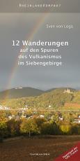 Cover-Bild 12 Wanderungen auf den Spuren des Vulkanismus im Siebengebirge