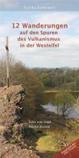 Cover-Bild 12 Wanderungen auf den Spuren des Vulkanismus in der Westeifel