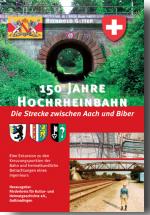Cover-Bild 150 Jahre Hochrheinbahn - Die Strecke zwischen Aach und Biber