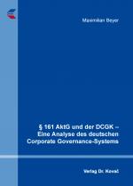 Cover-Bild § 161 AktG und der DCGK - Eine Analyse des deutschen Corporate Governance-Systems