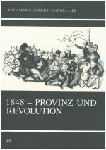 Cover-Bild 1848 - Provinz und Revolution