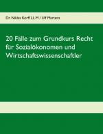 Cover-Bild 20 Fälle zum Grundkurs Recht für Sozialökonomen und Wirtschaftswissenschaftler