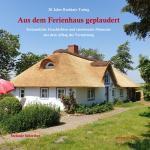 Cover-Bild 20 Jahre Reetkate Tating: Aus dem Ferienhaus geplaudert