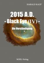 Cover-Bild 2015 A.D. - Black Eye (IV) -