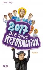 Cover-Bild 2017 - Die neue Reformation