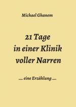 Cover-Bild 21 Tage in einer Klinik voller Narren