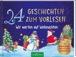 Cover-Bild 24 Geschichten zum Vorlesen – Wir warten auf Weihnachten