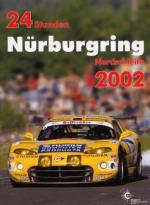 Cover-Bild 24h Rennen Nürburgring. Offizielles Jahrbuch zum 24 Stunden Rennen auf dem Nürburgring / 24 Stunden Nürburgring Nordschleife 2002
