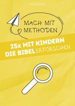 Cover-Bild 25x mit Kindern die Bibel erforschen