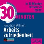 Cover-Bild 30 Minuten Arbeitszufriedenheit