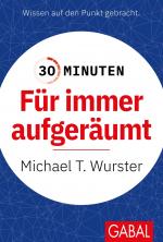 Cover-Bild 30 Minuten Für immer aufgeräumt