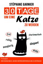 Cover-Bild 30 Tage, um eine Katze zu werden