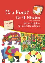 Cover-Bild 30 x Kunst für 45 Minuten – Klasse 1/2