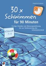 Cover-Bild 30 x Schwimmen für 90 Minuten – Klasse 1-4