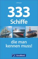 Cover-Bild 333 Schiffe, die man kennen muss!