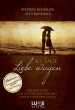 Cover-Bild 40 Tage Liebe wagen (Bekannt aus dem Film FIREPROOF)