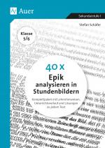 Cover-Bild 40 x Epik analysieren in Stundenbildern 5-6