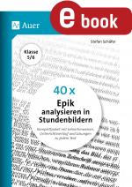 Cover-Bild 40 x Epik analysieren in Stundenbildern 5-6