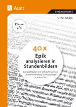 Cover-Bild 40 x Epik analysieren in Stundenbildern 7-8